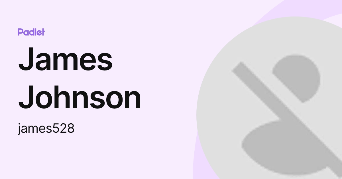 James Johnson (james528) profile | Padlet