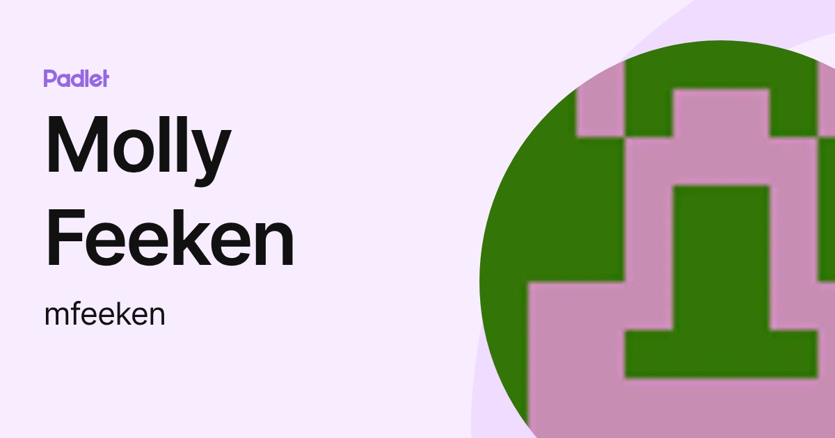 Molly Feeken (mfeeken) profile | Padlet