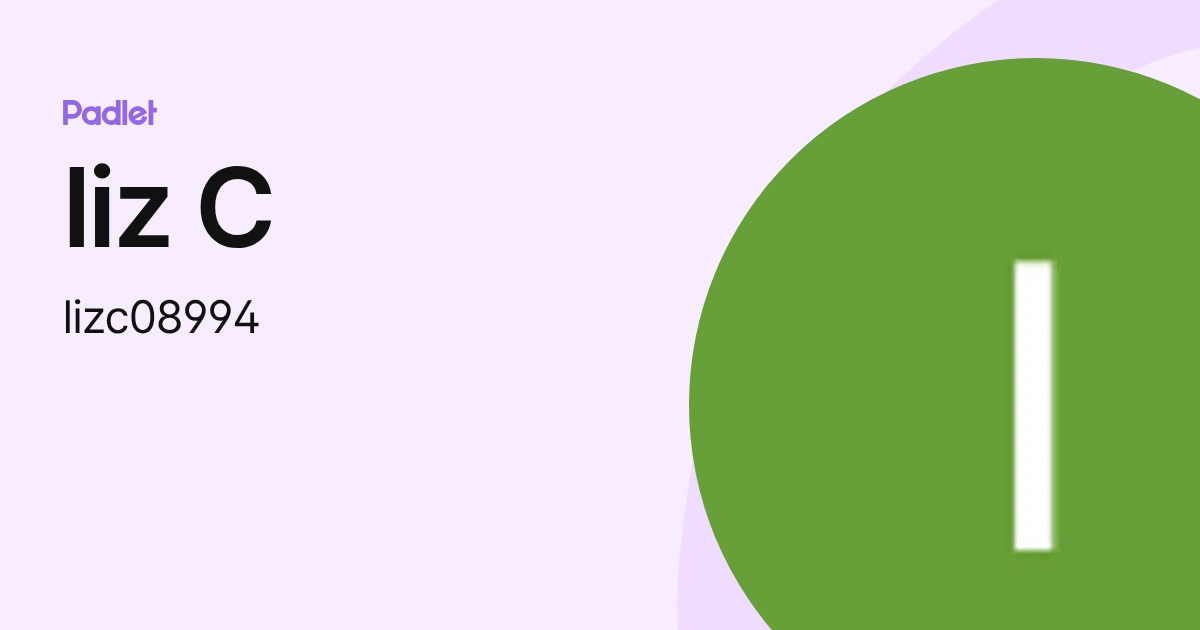 liz C (lizc08994) profile | Padlet