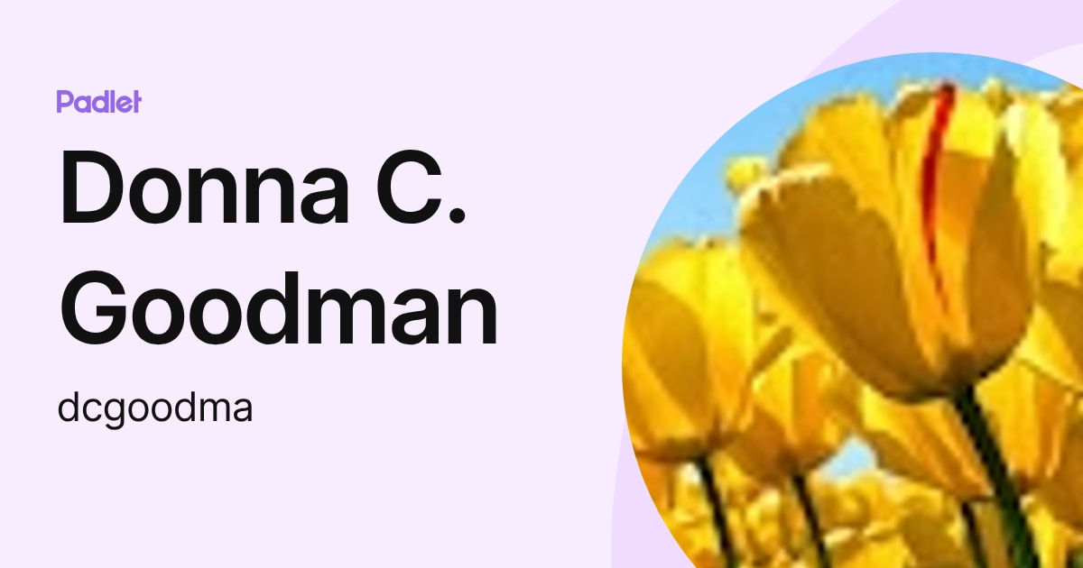 Donna C. Goodman (dcgoodma) profile | Padlet