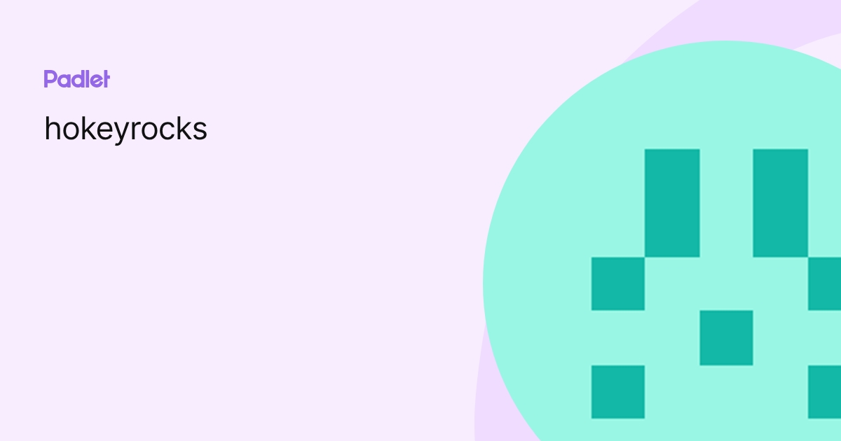 hokeyrocks profile | Padlet