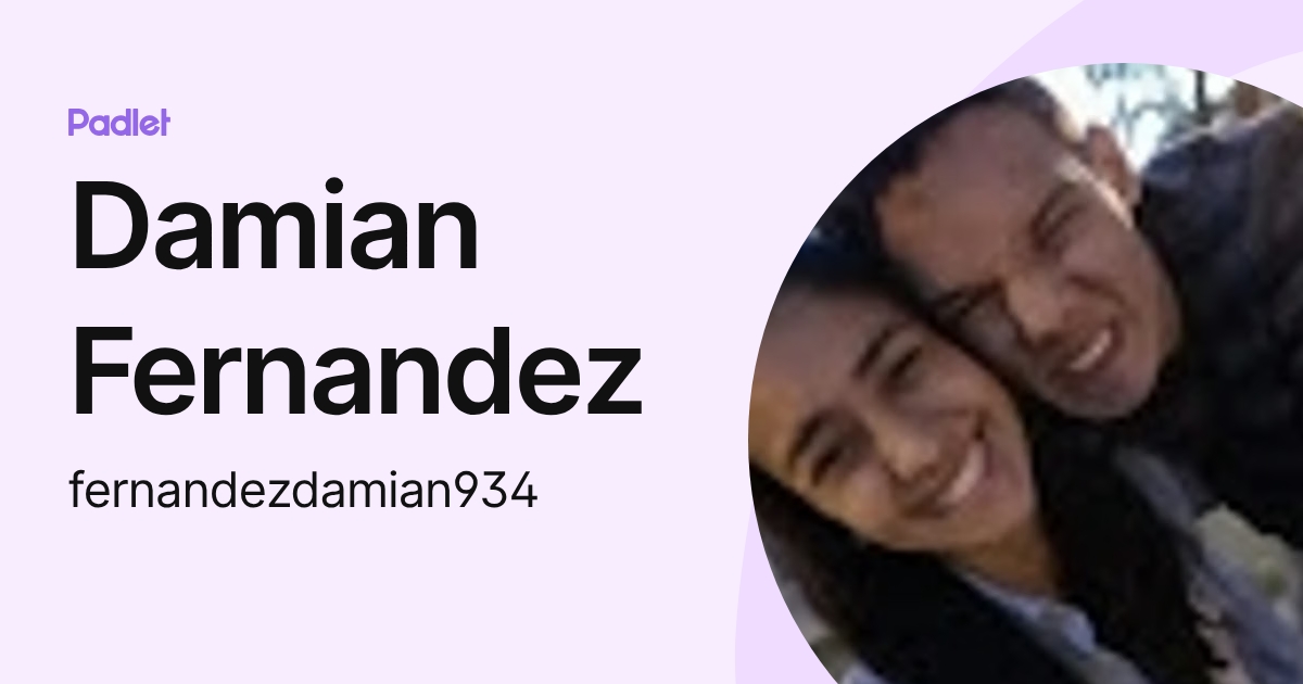 Damian Fernandez (fernandezdamian934) profile | Padlet