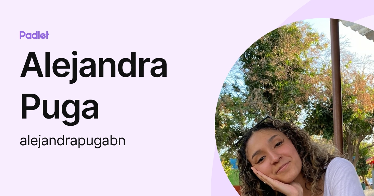 Alejandra Puga (alejandrapugabn) profile | Padlet