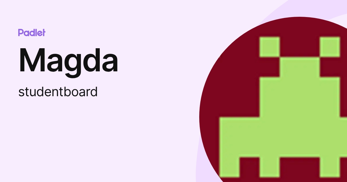 Magda (studentboard) profile | Padlet