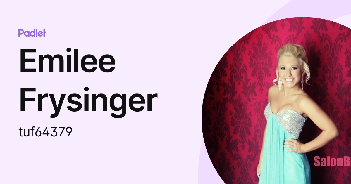 Emilee Frysinger (tuf64379) profile | Padlet