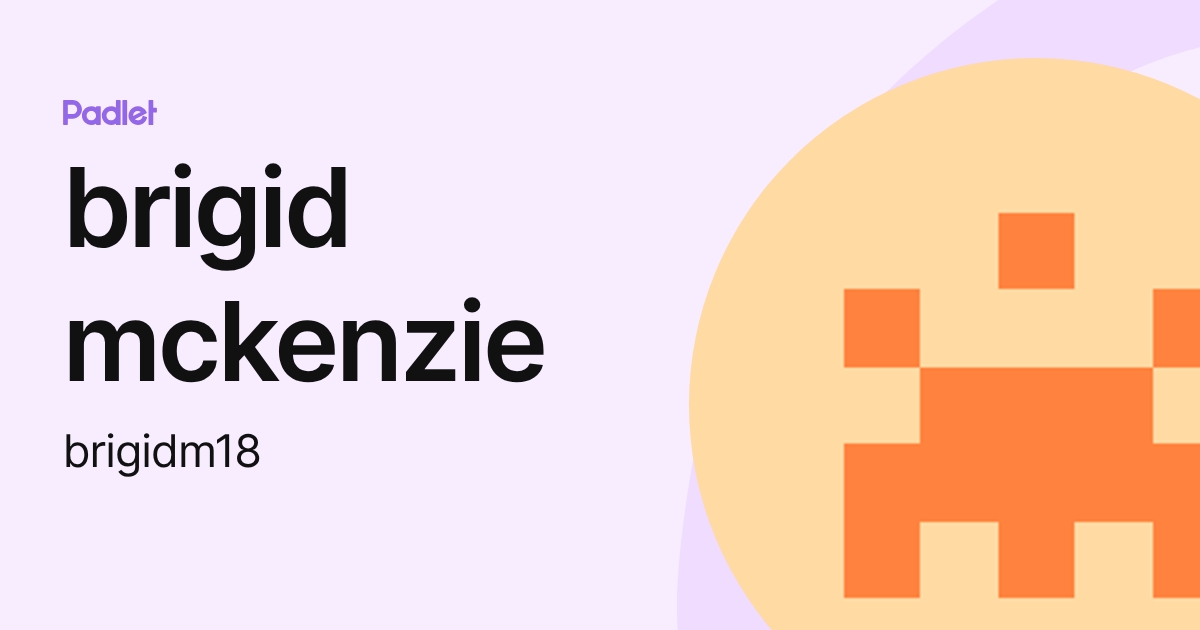 brigid mckenzie (brigidm18) profile | Padlet