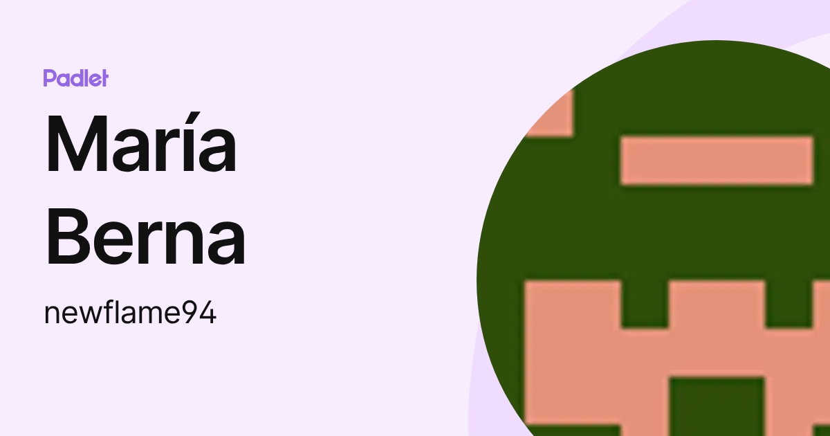 María Berna (newflame94) profile | Padlet