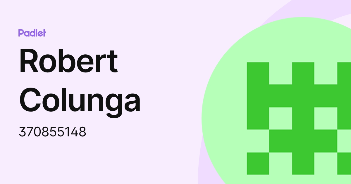 Robert Colunga (370855148) profile | Padlet