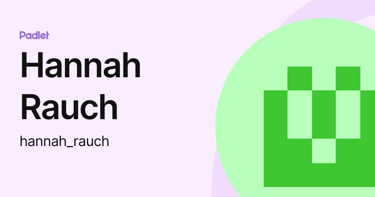 Hannah Rauch Hannah Rauch (hannah_rauch) profile | Padlet