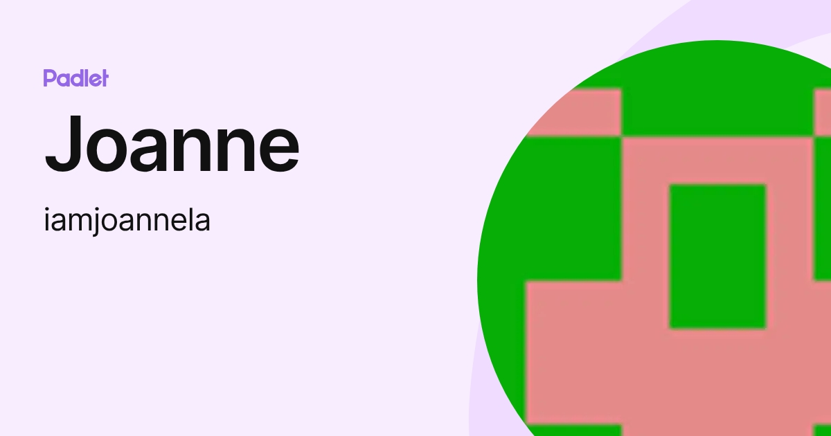 Joanne (iamjoannela) profile | Padlet