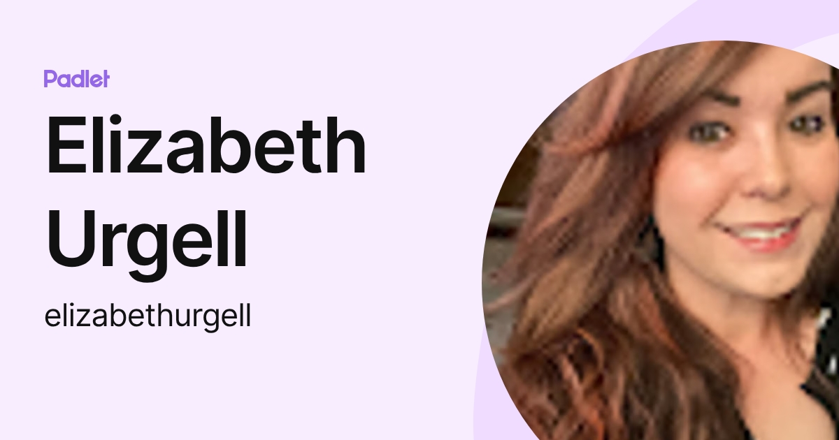 Elizabeth Urgell (elizabethurgell) profile | Padlet