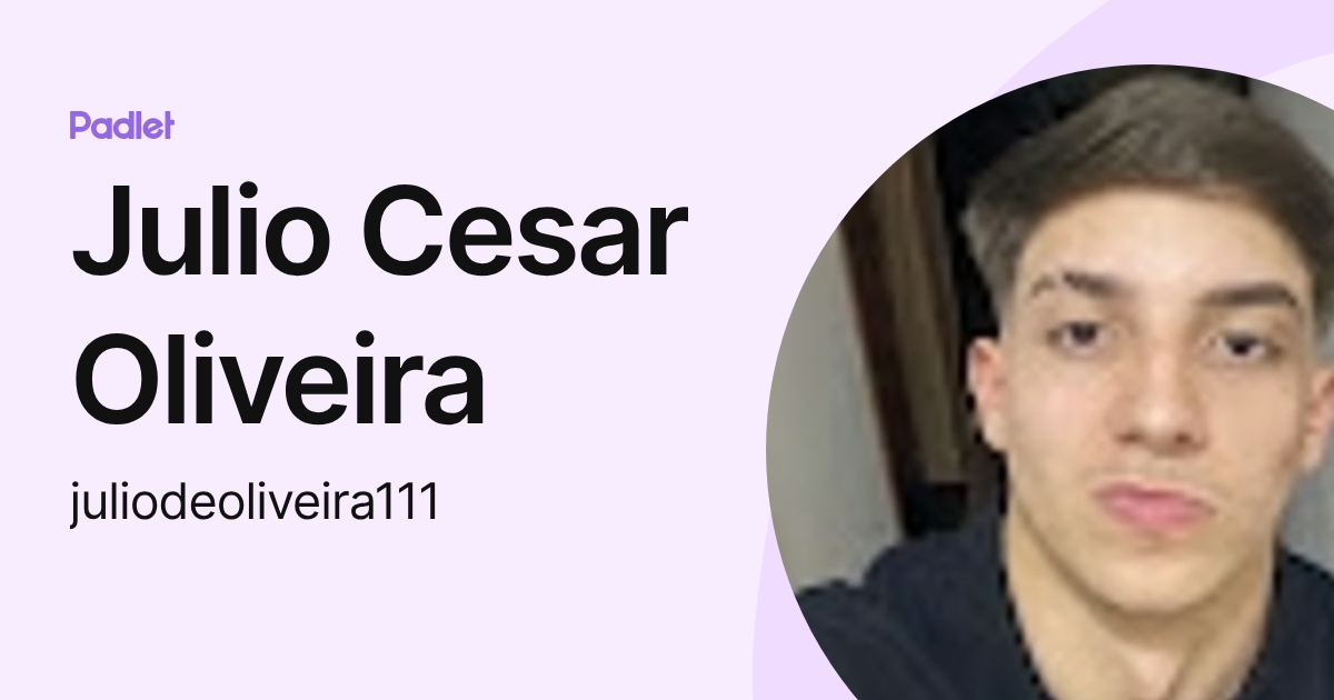 Julio Cesar Oliveira (juliodeoliveira111) profile | Padlet