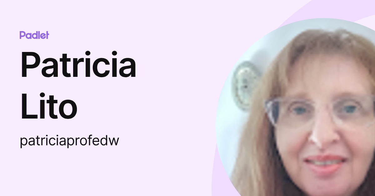 Patricia Lito (patriciaprofedw) profile | Padlet
