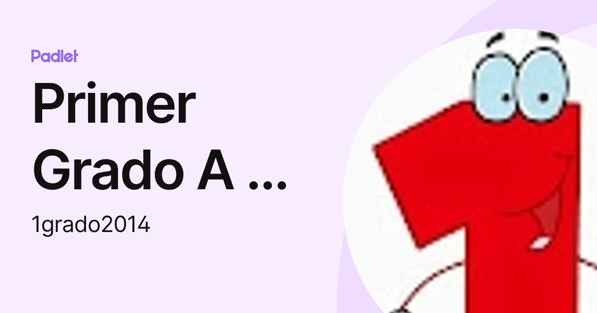 Primer Grado A y B (1grado2014) profile | Padlet