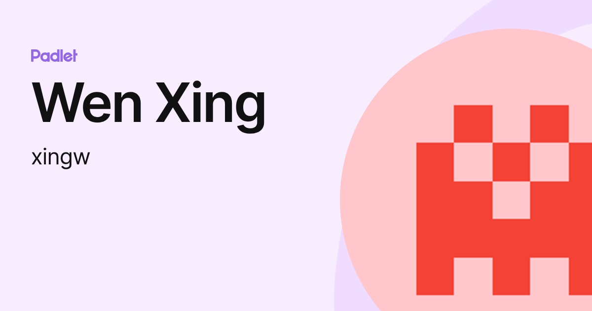 Wen Xing (xingw) profile | Padlet