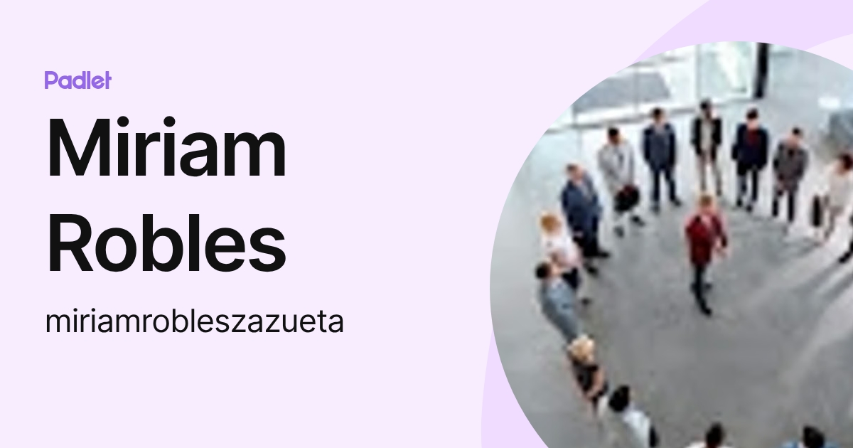 Miriam Robles (miriamrobleszazueta) profile | Padlet