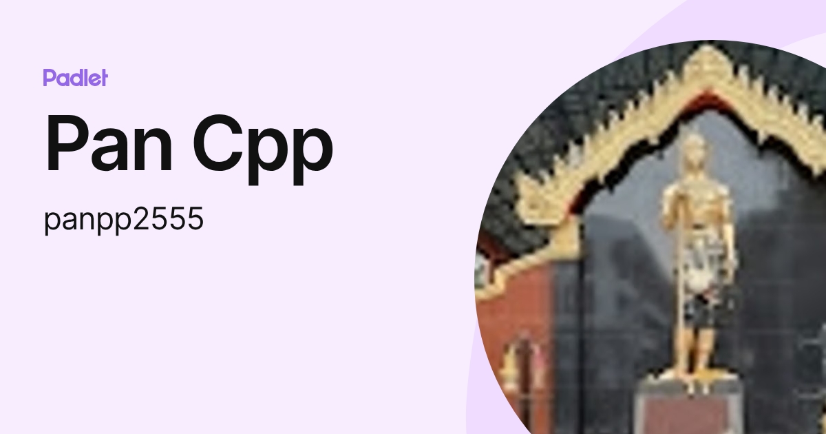 Pan Cpp (panpp2555) profile | Padlet