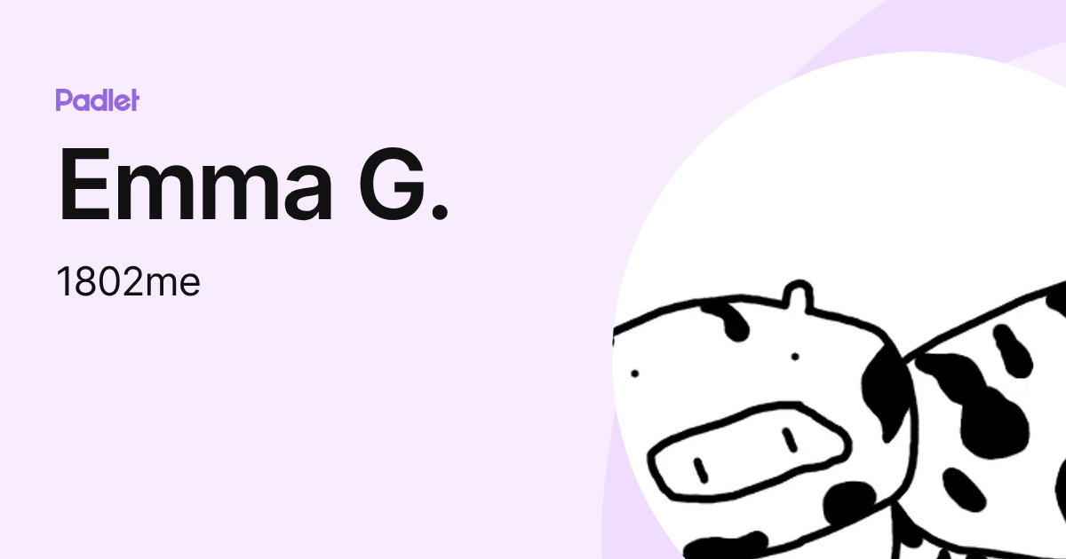 Emma G. (1802me) profile | Padlet