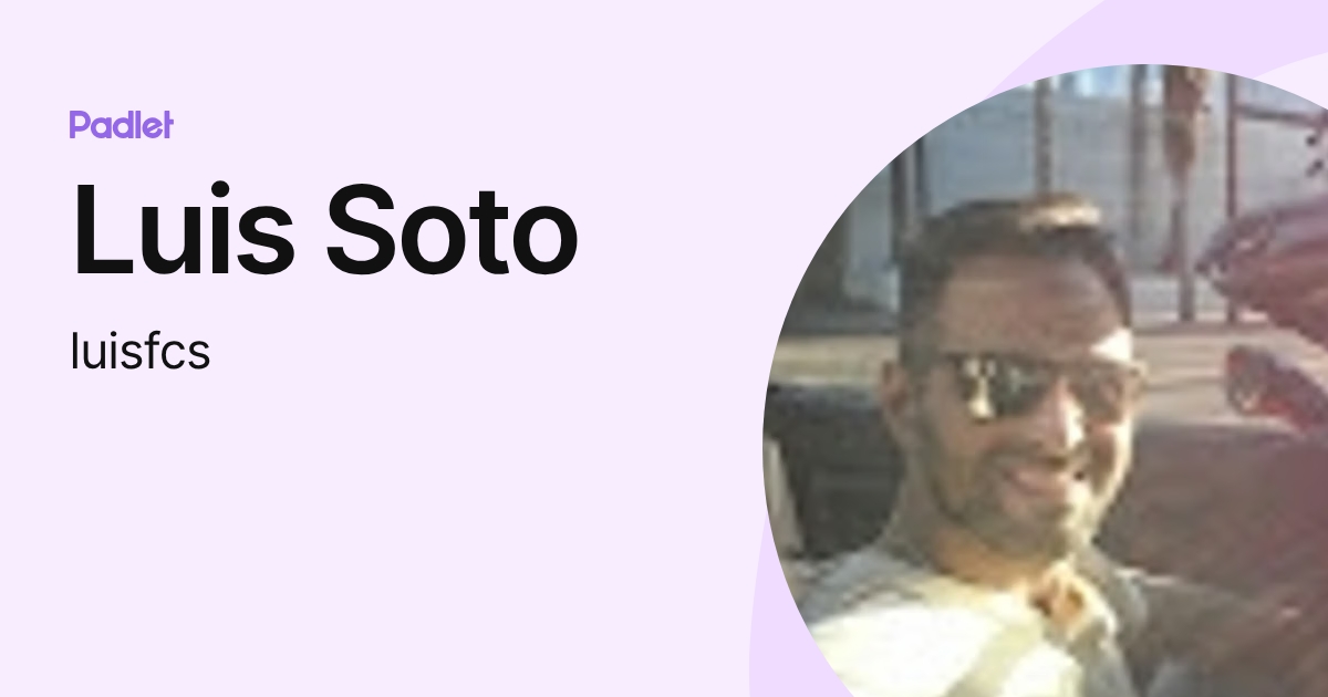 Luis Soto (luisfcs) profile | Padlet