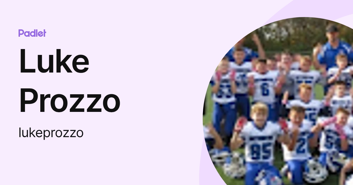 Luke Prozzo (lukeprozzo) profile | Padlet