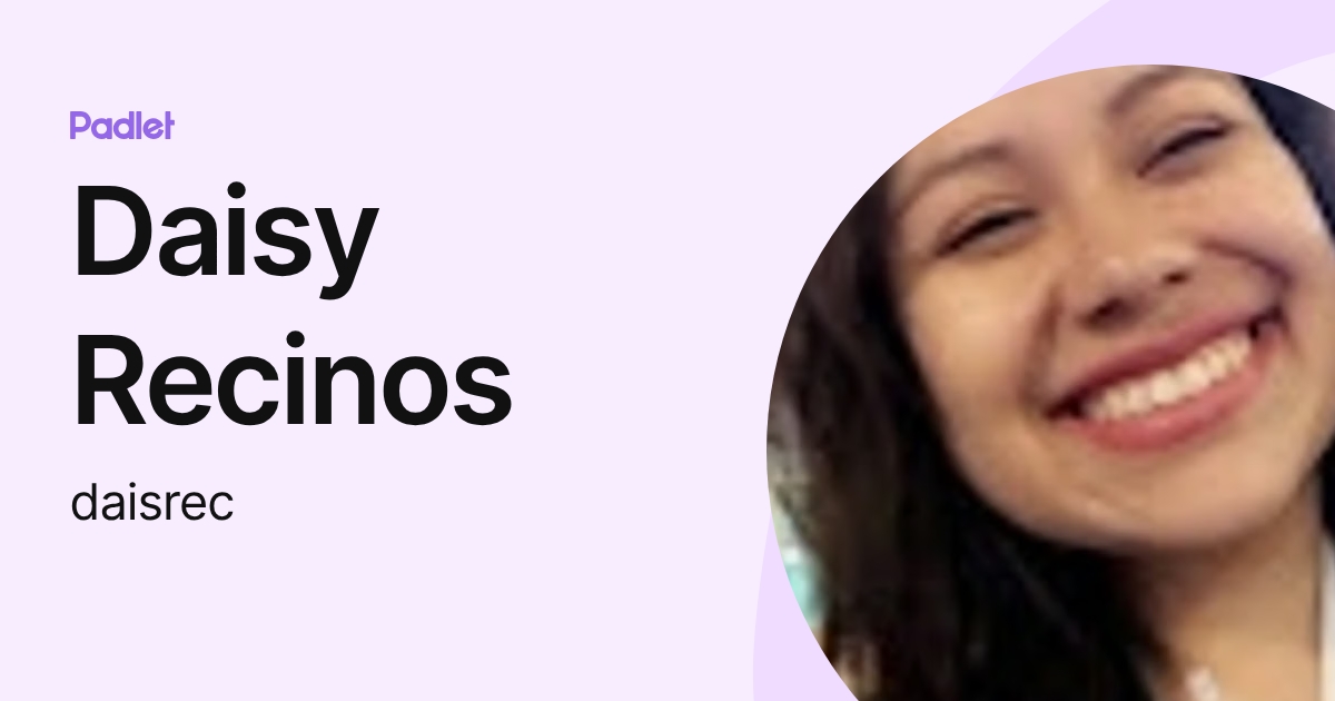 Daisy Recinos (daisrec) profile | Padlet