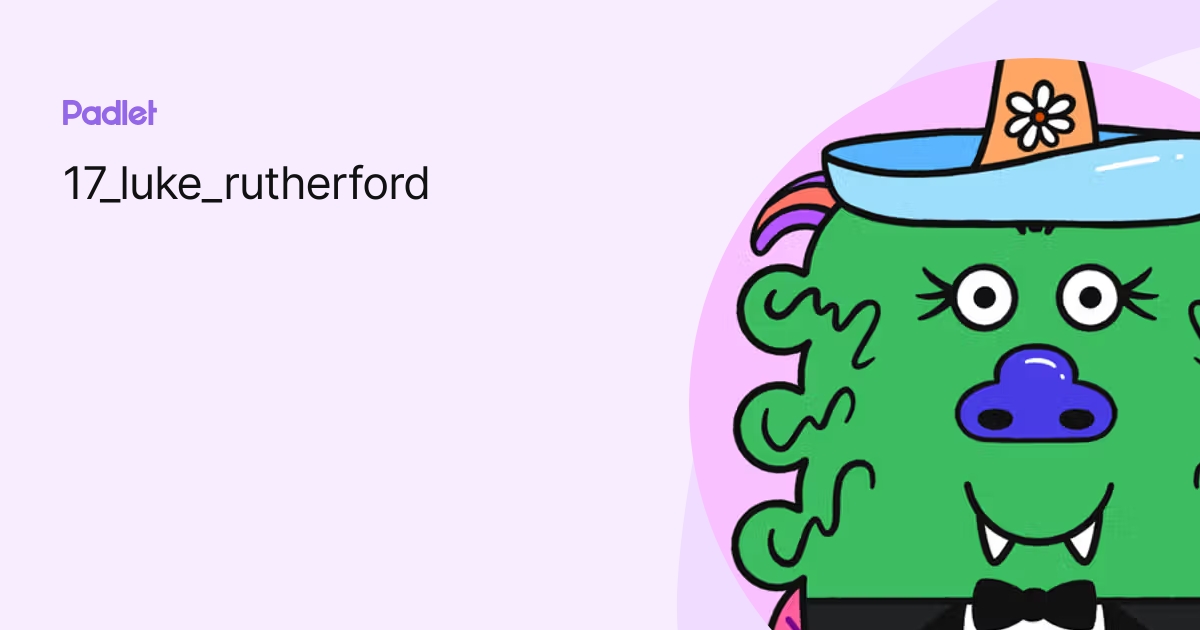 17_luke_rutherford profile | Padlet