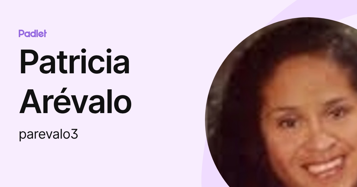 Patricia Arévalo (parevalo3) profile | Padlet
