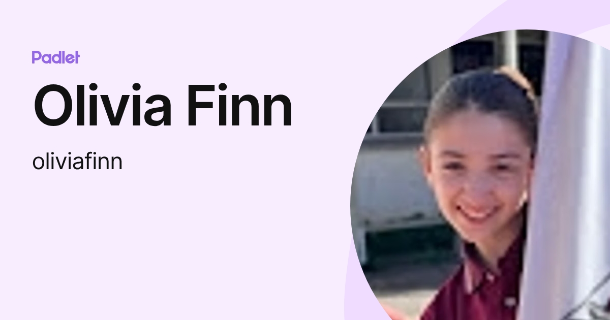 Olivia Finn (oliviafinn) profile | Padlet