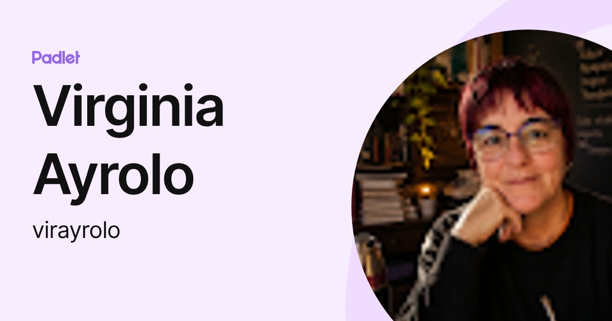 Virginia Ayrolo (virayrolo) profile | Padlet