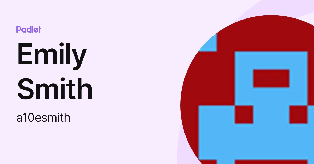 Emily Smith (a10esmith) profile | Padlet