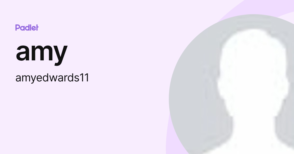 amy (amyedwards11) profile | Padlet