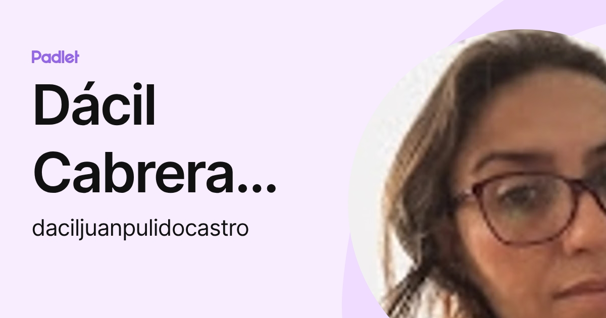Dácil Cabrera García (daciljuanpulidocastro) profile | Padlet