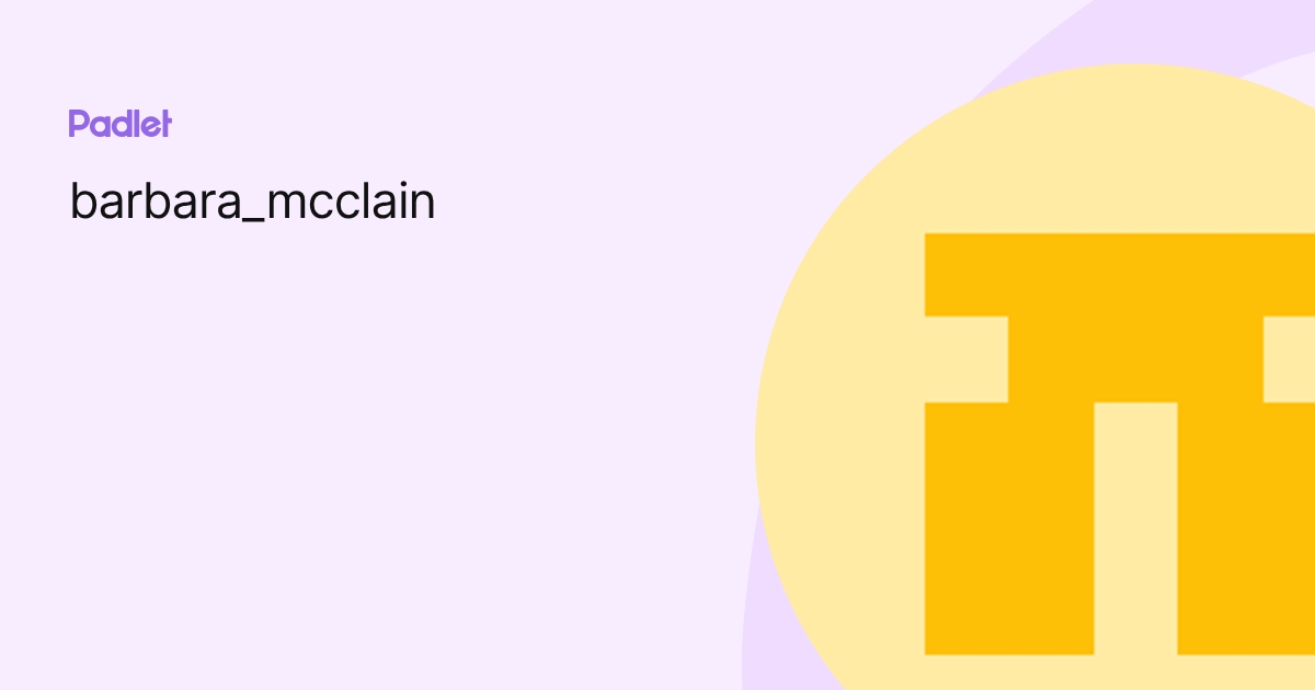barbara_mcclain profile | Padlet