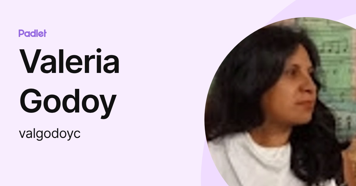 Valeria Godoy (valgodoyc) profile | Padlet