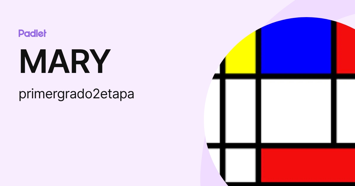 MARY (primergrado2etapa) profile | Padlet