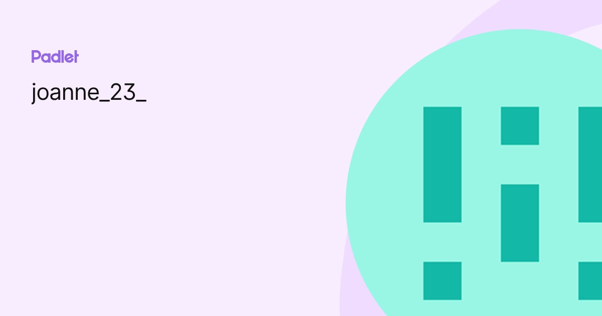 joanne_23_ profile | Padlet