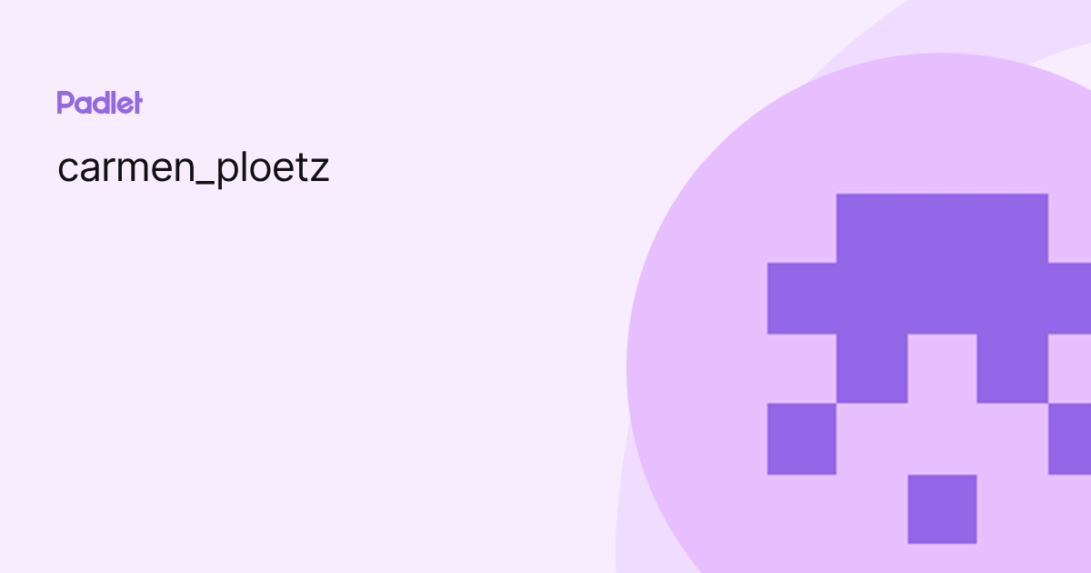 carmen_ploetz profile | Padlet