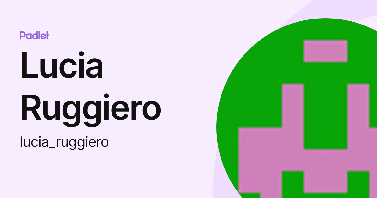 Lucia Ruggiero (lucia_ruggiero) profile | Padlet