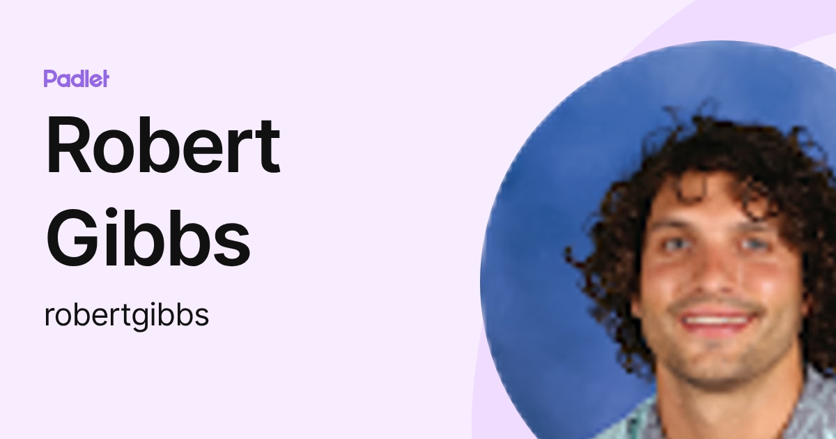 Robert Gibbs (robertgibbs) profile | Padlet