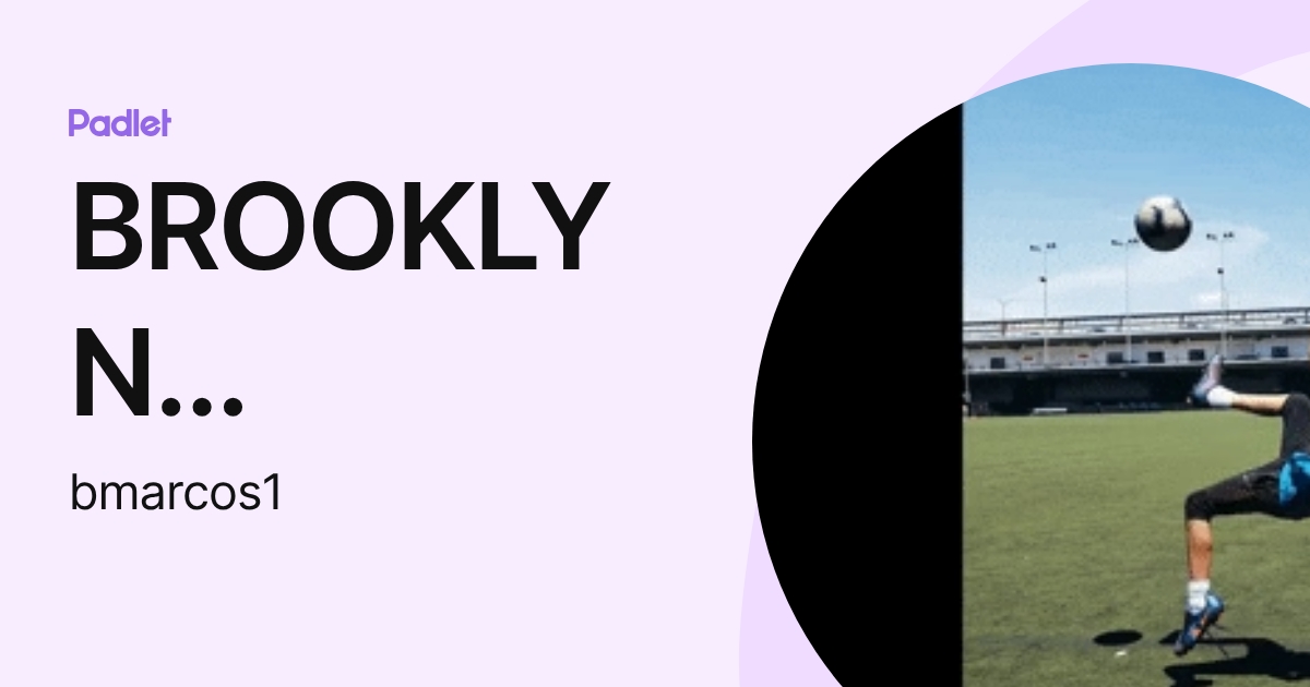 BROOKLYN MARCOS (bmarcos1) profile | Padlet
