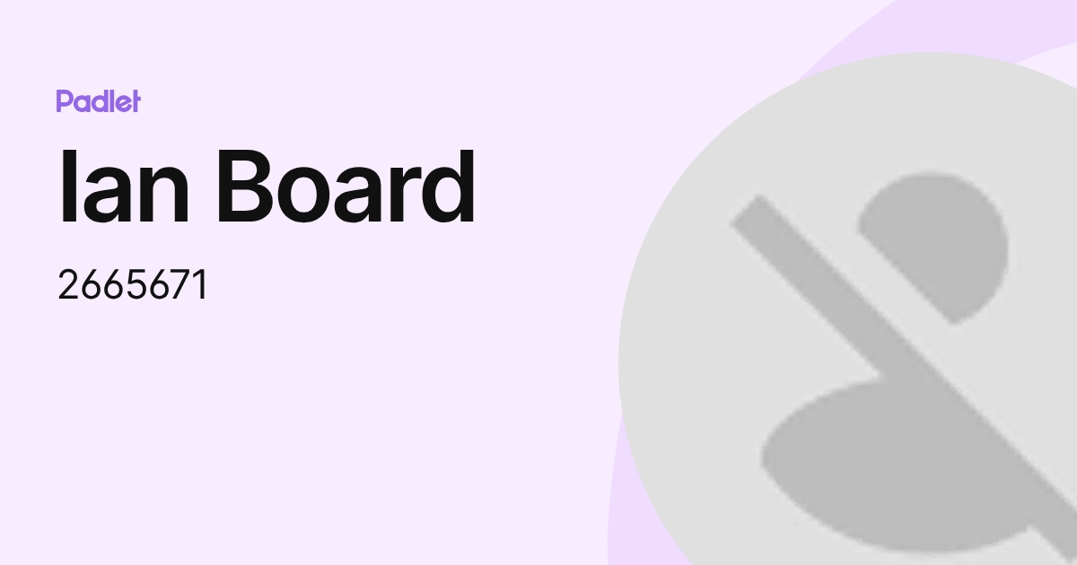 Ian Board (2665671) profile | Padlet