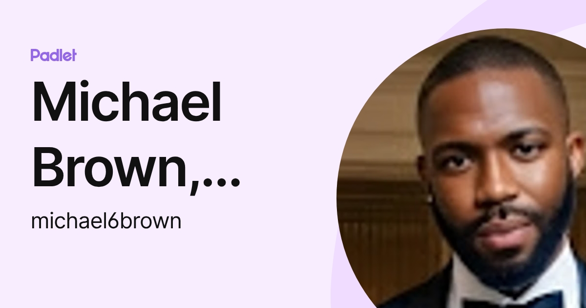 Michael Brown, Ed.D. (michael6brown) profile | Padlet