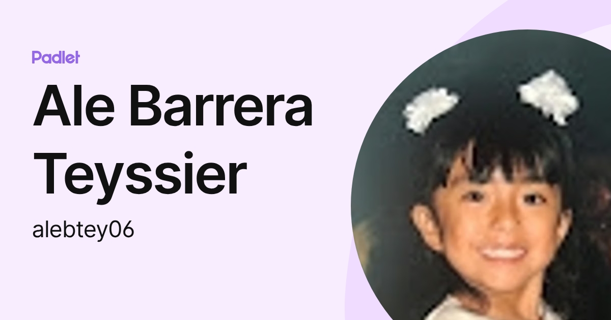 Ale Barrera Teyssier (alebtey06) profile | Padlet