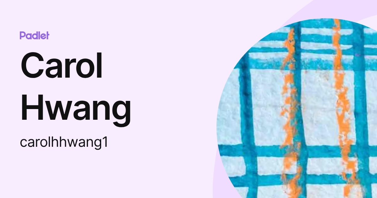 Hwang, Carol H FAC (CIV) (carolhhwang1) profile | Padlet