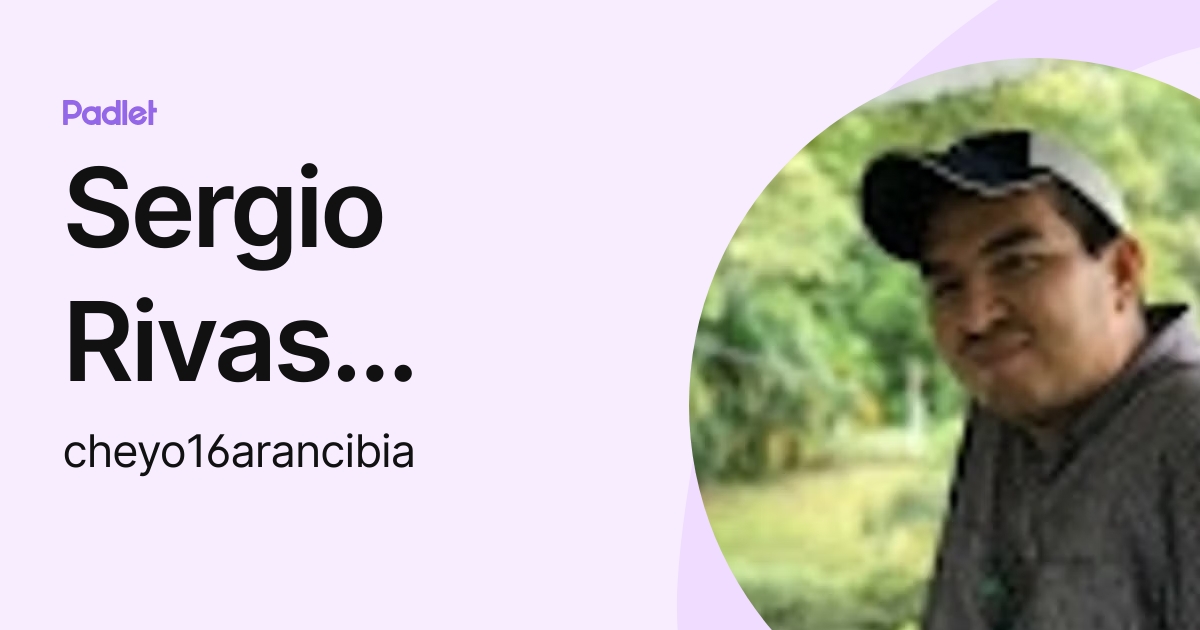 Sergio Rivas Arancibia (cheyo16arancibia) profile | Padlet