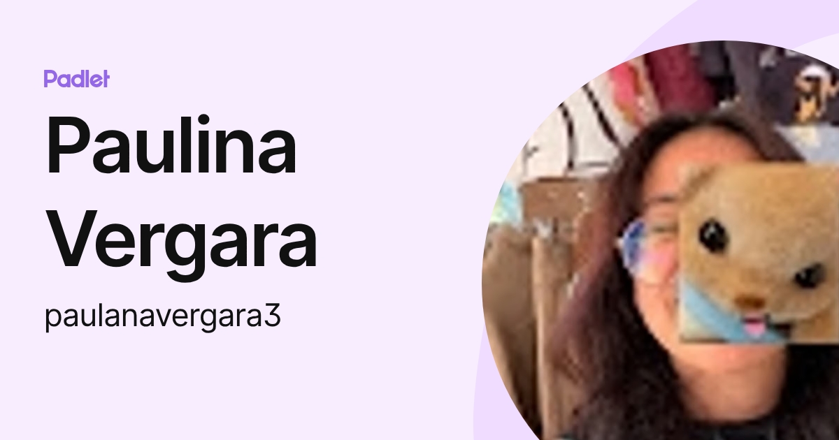 Paulina Vergara (paulanavergara3) profile | Padlet