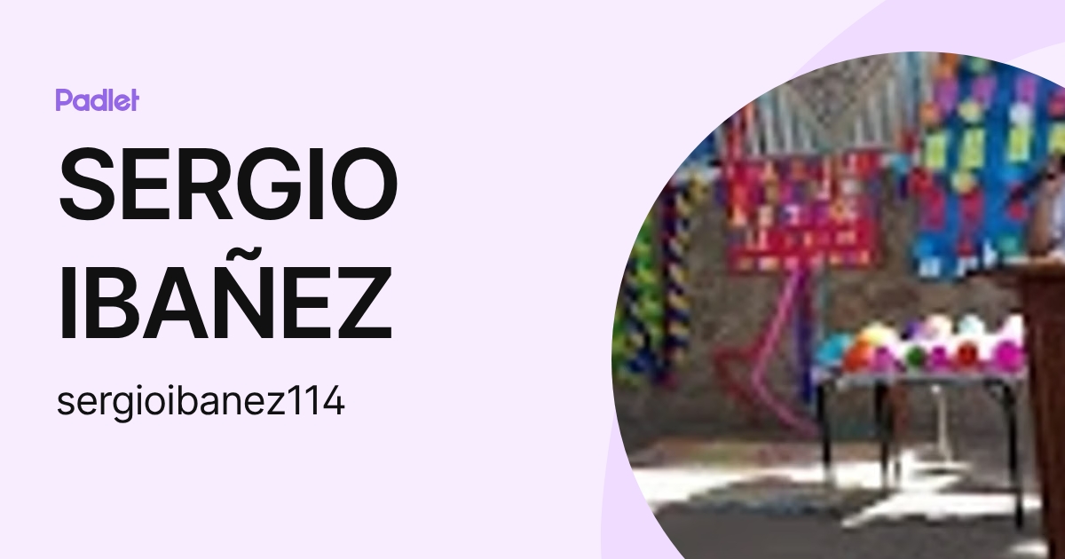 SERGIO IBAÑEZ (sergioibanez114) profile | Padlet