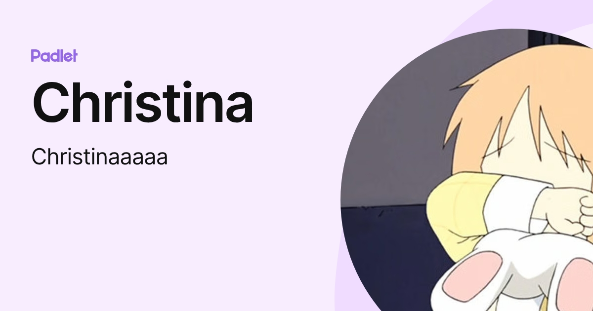 Christina (Christinaaaaa) profile | Padlet