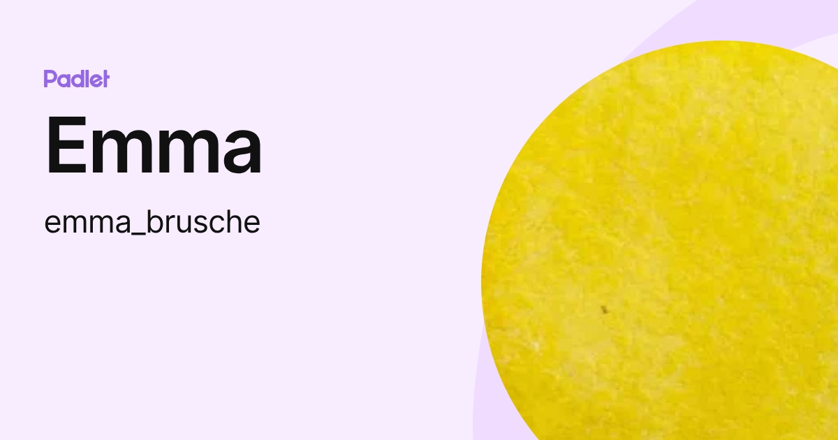 Emma (emma_brusche) profile | Padlet