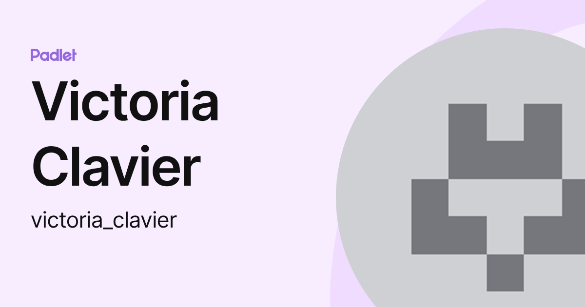Victoria Clavier (victoria_clavier) profile | Padlet